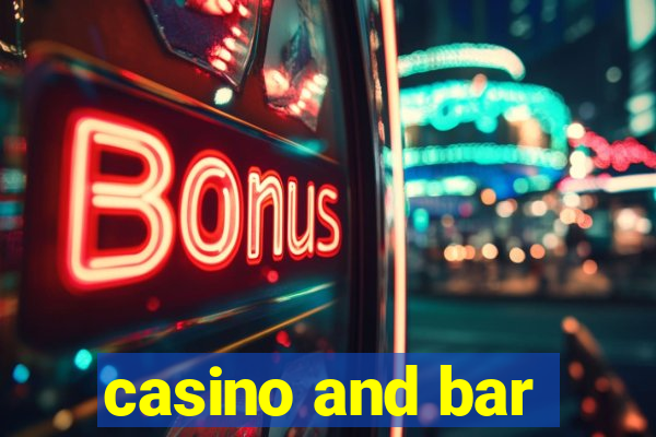 casino and bar