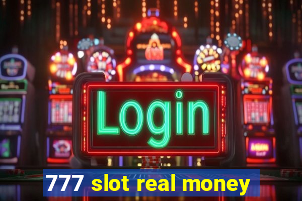 777 slot real money