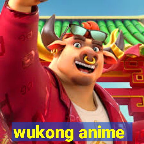 wukong anime