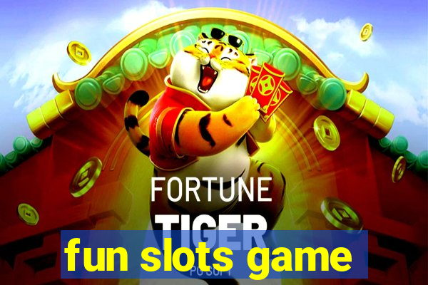 fun slots game