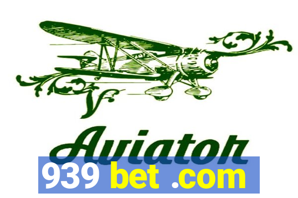 939 bet .com