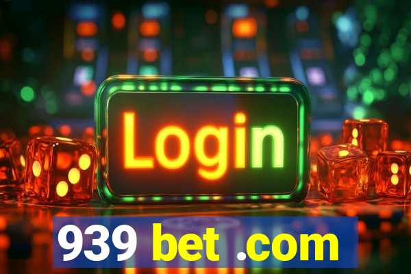 939 bet .com