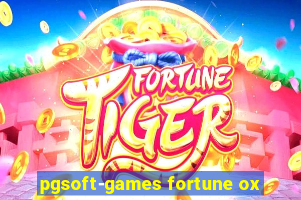 pgsoft-games fortune ox