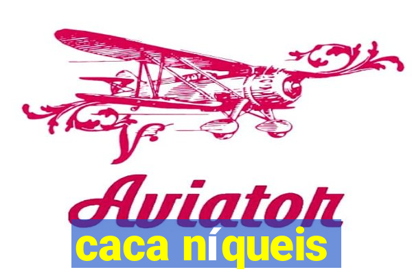 caca níqueis