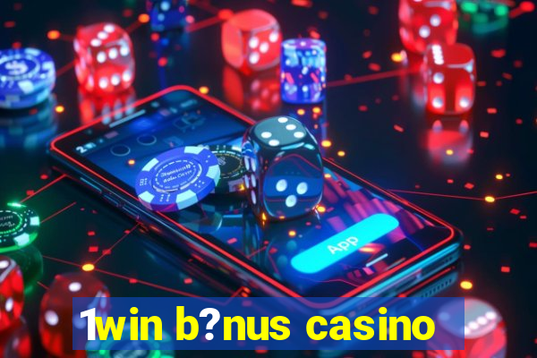 1win b?nus casino