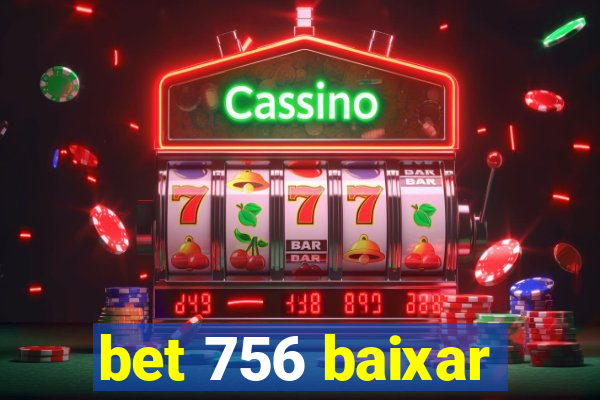 bet 756 baixar