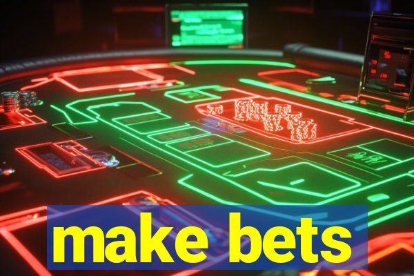 make bets