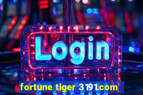 fortune tiger 3191.com