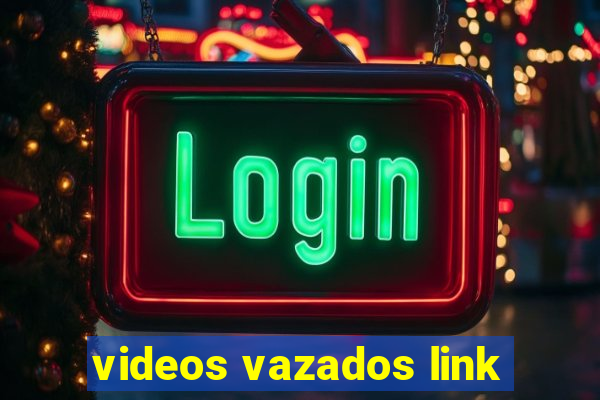 videos vazados link