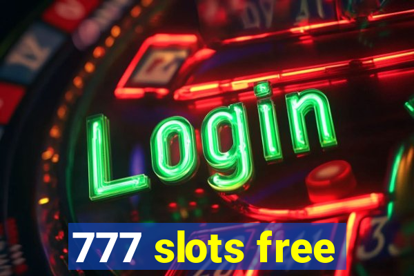 777 slots free