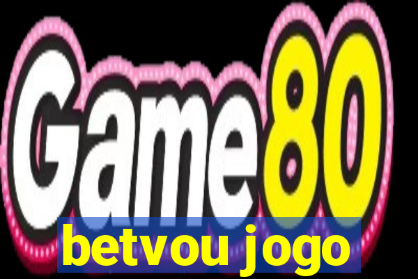 betvou jogo