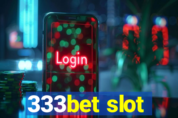 333bet slot