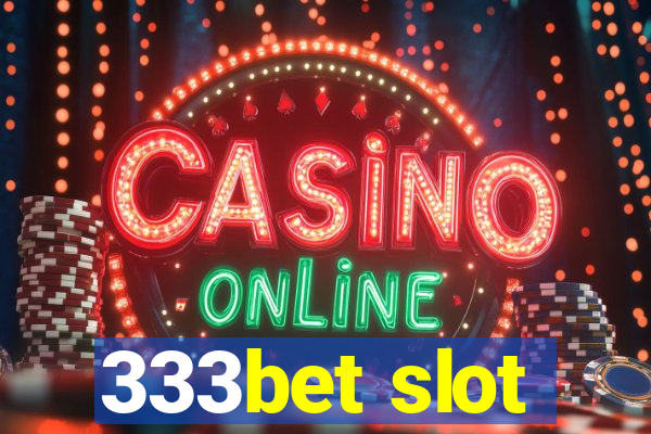 333bet slot