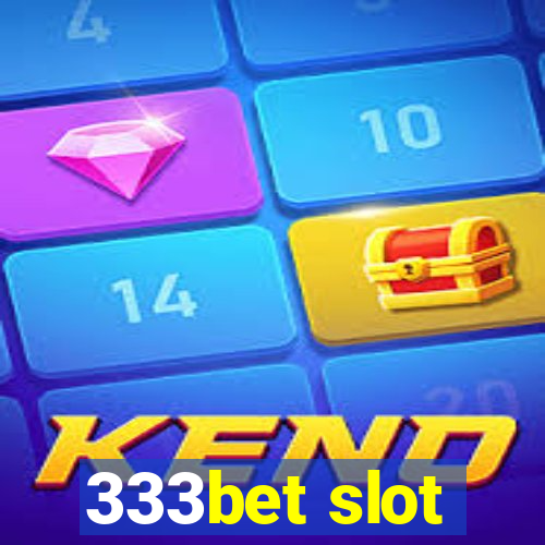 333bet slot