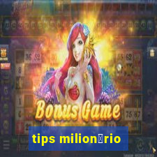 tips milion谩rio