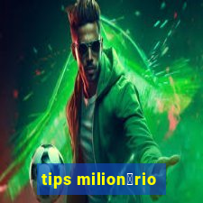 tips milion谩rio