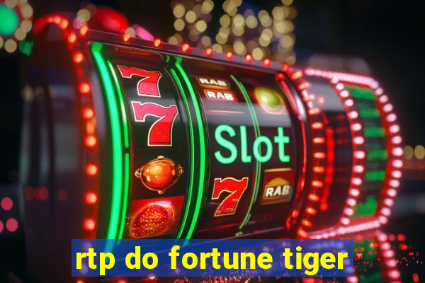 rtp do fortune tiger