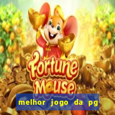 melhor jogo da pg para ganhar dinheiro