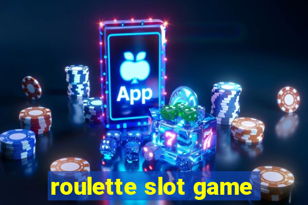 roulette slot game