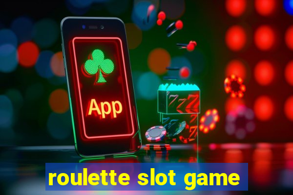 roulette slot game