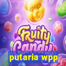 putaria wpp