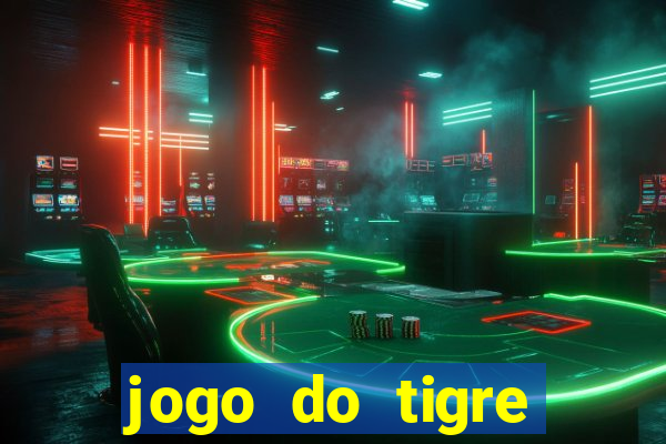 jogo do tigre baixar apk