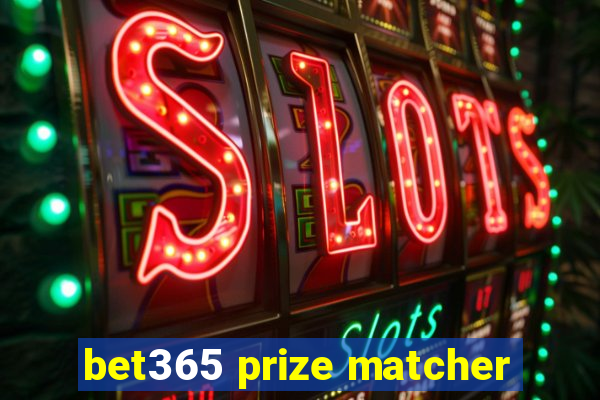 bet365 prize matcher