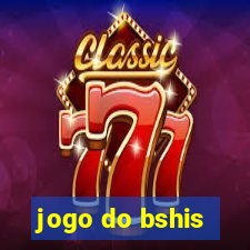 jogo do bshis