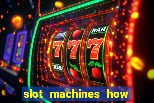 slot machines how to play