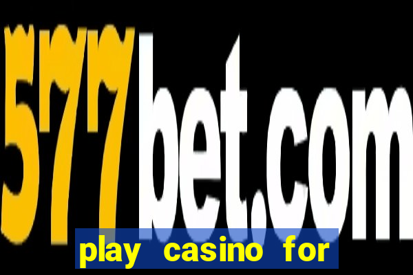 play casino for real money online