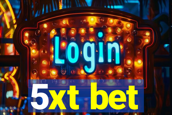 5xt bet