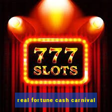 real fortune cash carnival