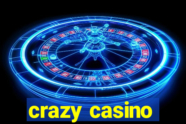 crazy casino