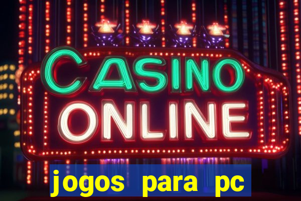 jogos para pc gratis baixar