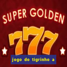 jogo do tigrinho a partir de r$ 1