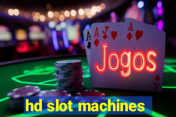 hd slot machines