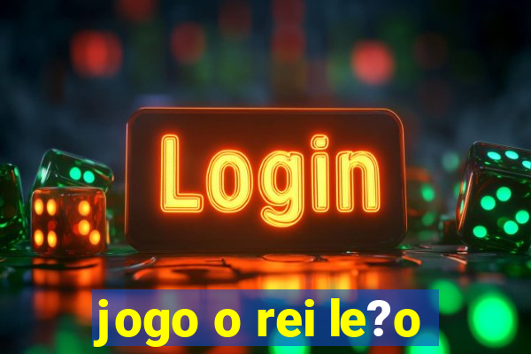 jogo o rei le?o