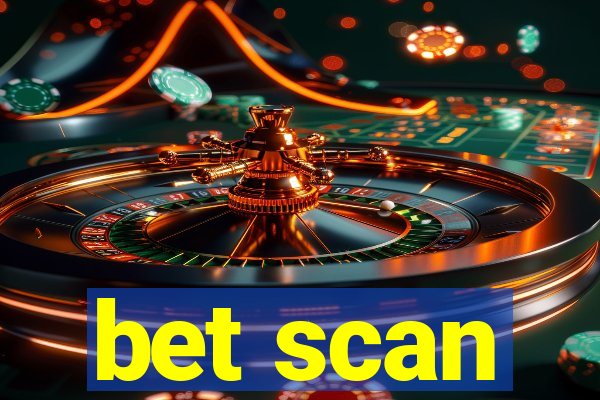 bet scan