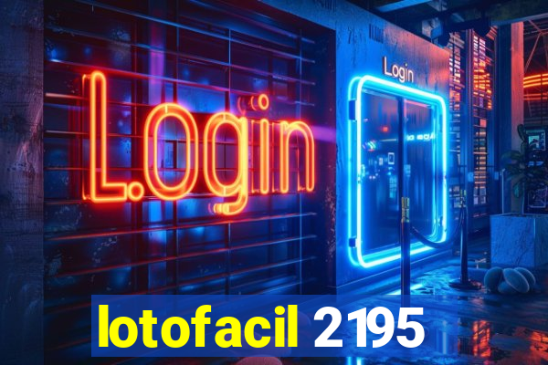 lotofacil 2195