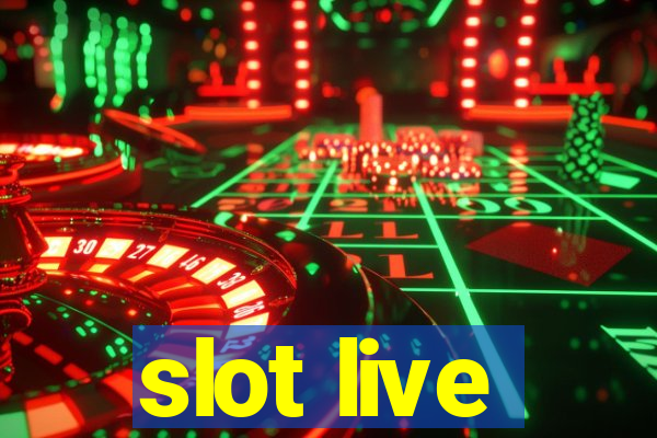 slot live