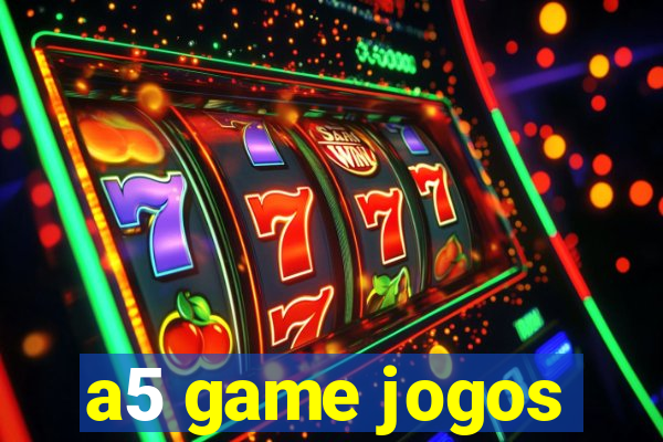 a5 game jogos