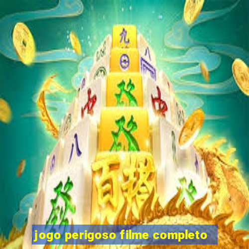 jogo perigoso filme completo