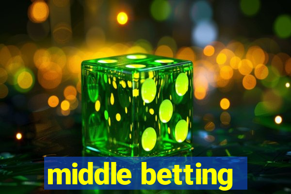 middle betting