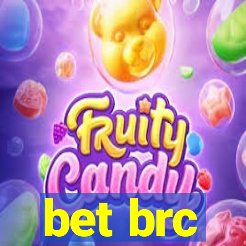 bet brc