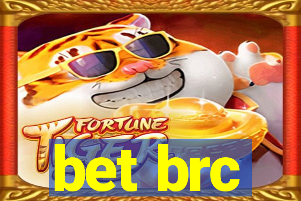 bet brc