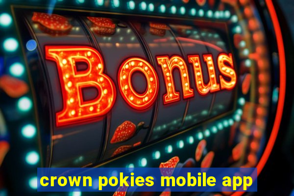 crown pokies mobile app