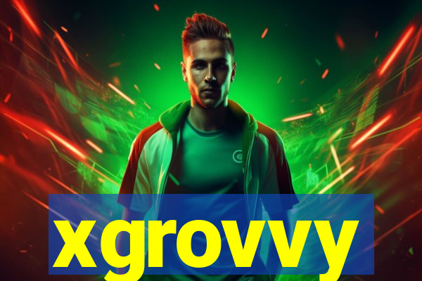 xgrovvy