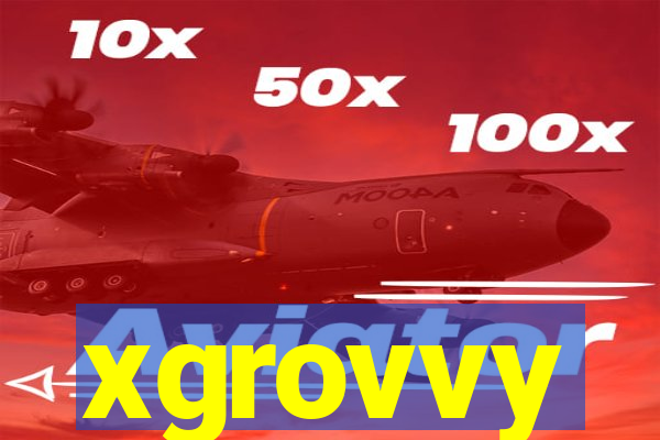 xgrovvy