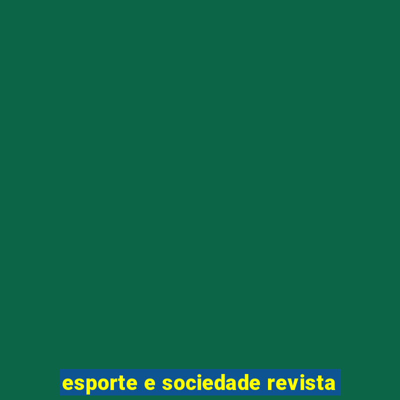 esporte e sociedade revista