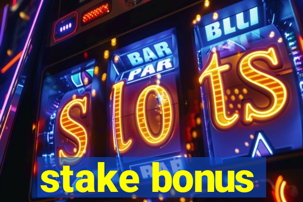 stake bonus